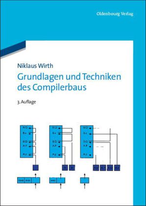 Grundlagen und Techniken des Compilerbaus